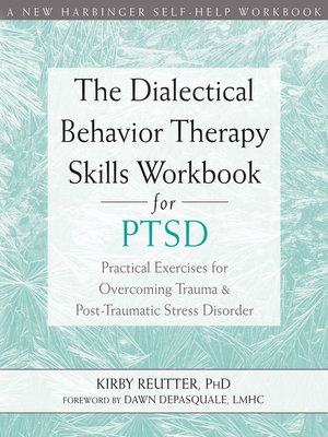 cover image of The Dialectical Behavior Therapy Skills Workbook for PTSD